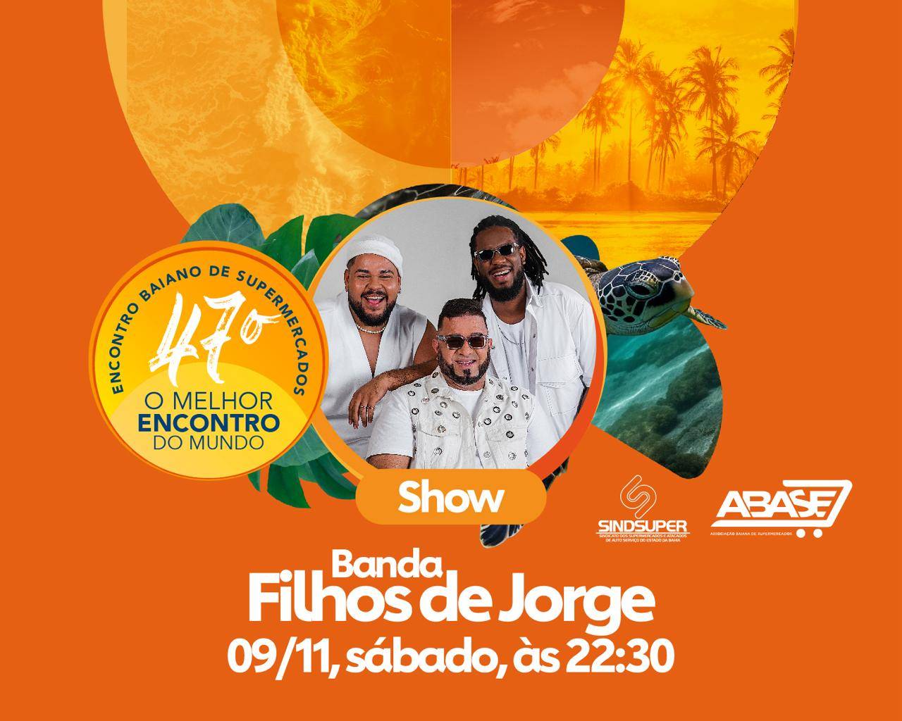 47º EBS - BANDA FILHOS DE JORGE: ATRAÇÃO CONFIRMADA