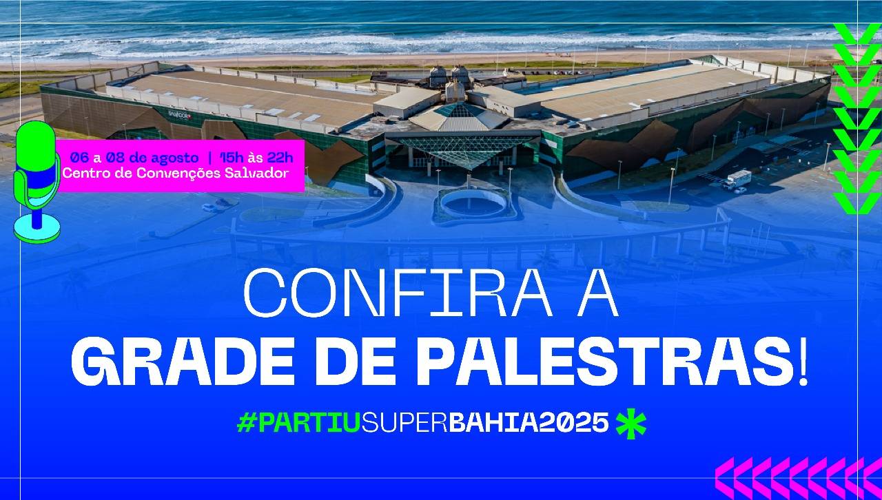 GRADE DE PALESTRAS SUPERBAHIA 2025